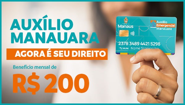 ESPECIAL PUBLICITÁRIO – Auxílio Manauara: agora é seu direito!